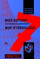 Mise au point des installations hydrauliques : MAP hydraulique : vérifier, mesurer, régler : pour la meilleure qualité des installations de génie climatique