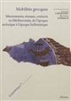 Mobilités grecques : mouvements, réseaux, contacts en Méditerranée de l'époque archaïque à l'époque hellénistique