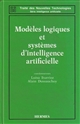 Modèles logiques et systèmes d'intelligence articielle : [université d'été, Lyon, 6-10 juillet 1987]