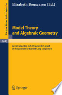 Model theory and algebraic geometry : an introduction to E. Hrushovski's proof of the geometric Mordell-Lang conjecture