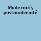 Modernité, postmodernité