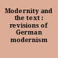 Modernity and the text : revisions of German modernism
