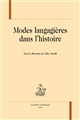 Modes langagières dans l'histoire : [Colloque "Modes langagières dans l'histoire : processus mimétiques et changements linguistiques", Montpellier, 11-13 juin 2008