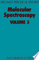 Molecular Spectroscopy : Volume 5