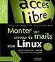 Monter son serveur de mails sous Linux : Postfix, Pop/IMAP, Webmail, antispam/antivirus, sauvegardes