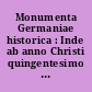 Monumenta Germaniae historica : Inde ab anno Christi quingentesimo usque ad annum millesimum et quingentesimum : Scriptorum : 1