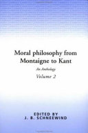 Moral philosophy from Montaigne to Kant : an anthology