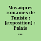Mosaïques romaines de Tunisie : [exposition] : Palais des beaux-arts, Bruxelles, 17 avril-16 juin 1964