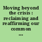 Moving beyond the crisis : reclaiming and reaffirming our common administrative space : = Pour dépasser la crise : un espace administratif commun