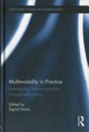 Multimodality in practice : investigating theory-in-practice-through-methodology