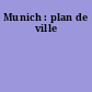 Munich : plan de ville