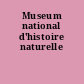 Museum national d'histoire naturelle