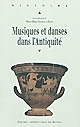 Musiques et danses dans l'Antiquité : actes du colloque international de Brest, 29-11 [i. e. 30] septembre 2006, Université de Bretagne occidentale