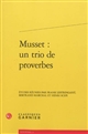 Musset : un trio de proverbes