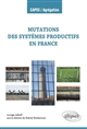 Mutations des systèmes productifs en France : manuel et dissertations corrigées