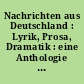 Nachrichten aus Deutschland : Lyrik, Prosa, Dramatik : eine Anthologie der neueren DDR-Literatur