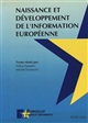 Naissance et développement de l'information européenne : actes des journées d'étude de Louvain-la-Neuve des 22 mai et 14 novembre 1990