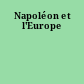 Napoléon et l'Europe