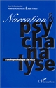 Narration et psychanalyse : psychopathologie du récit