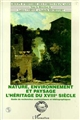 Nature, environnement et paysage, l'héritage du XVIIIe siècle : guide de recherche archivistique et bibliographique