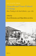 Networks and trans-cultural exchange : slave trading in the South Atlantic, 1590-1867