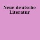 Neue deutsche Literatur