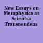 New Essays on Metaphysics as Scientia Transcendens
