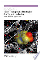 New Therapeutic Strategies for Type 2 Diabetes : Small Molecule Approaches