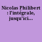 Nicolas Philibert : l'intégrale, jusqu'ici...