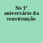 No 1° aniversário da constituição