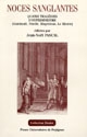 Noces sanglantes : Hypermnestre, du Baroque aux Lumières : quatre tragédies de Gombauld (1644), Abeille (1678), Riupeirous (1704) et Le Mierre (1758)