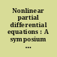 Nonlinear partial differential equations : A symposium on methods of solution
