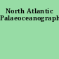 North Atlantic Palaeoceanography