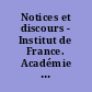 Notices et discours - Institut de France. Académie des sciences