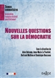 Nouvelles questions sur la démocratie : [actes de la journée d'études du 4 décembre 2009, Sénat, Paris]