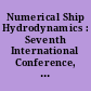 Numerical Ship Hydrodynamics : Seventh International Conference, Nantes, 19-22 July 1999 : Preprints of the proceedings