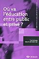 Où va l'éducation entre public et privé ?