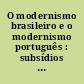 O modernismo brasileiro e o modernismo português : subsídios para o seu estudo e para a história das suas relações : T. 3 : Documentos dispersos
