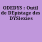 ODEDYS : Outil de DEpistage des DYSlexies