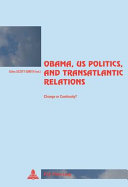 Obama, US politics, and transatlantic relations : change or continuity?
