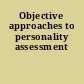 Objective approaches to personality assessment