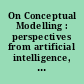 On Conceptual Modelling : perspectives from artificial intelligence, databases, and programming languages