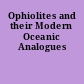 Ophiolites and their Modern Oceanic Analogues