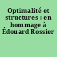 Optimalité et structures : en hommage à Édouard Rossier