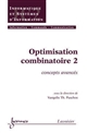 Optimisation combinatoire : 2 : Concepts avancés