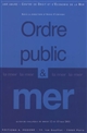 Ordre public et mer : actes du colloque de Brest, 12 et 13 mai 2011