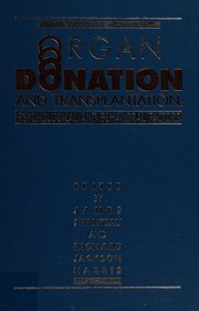 Organ donation and transplantation : psychological and behavioral factors