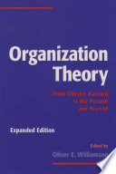 Organization theory from Chester Barnard to the present and beyond