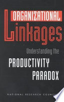 Organizational linkages : Understanding the productivity paradox