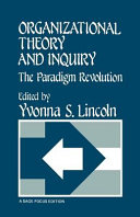 Organizational theory and inquiry : the paradigm revolution